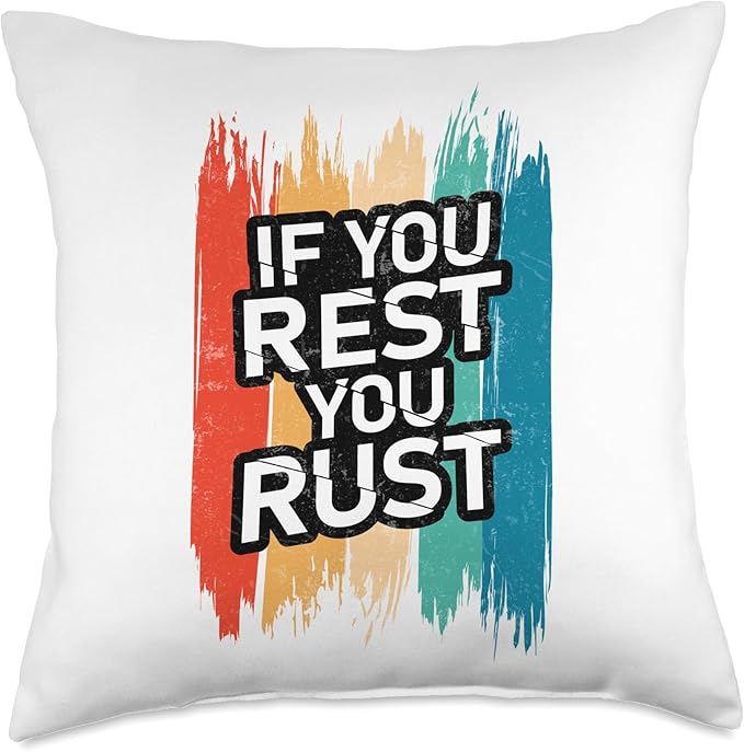 If you rest you rust pillow