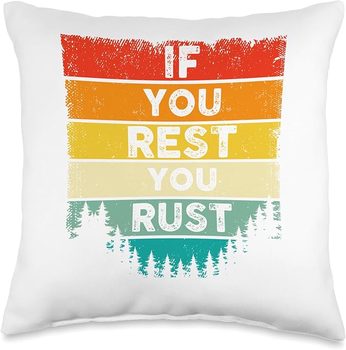 If you rest you rust throw pillow